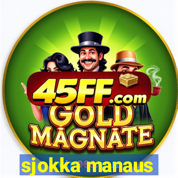 sjokka manaus